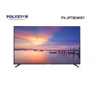 Polystar 75 Inches Android 4K DLED Smart TV | PV-JP75E4KSY Polystar